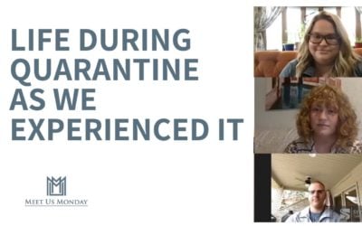 Life During Quarantine As We Experienced It