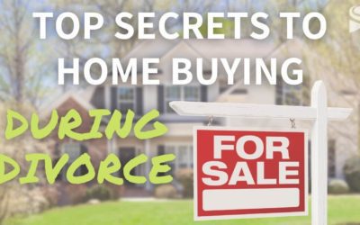 Top Secrets To Home Buying While Divorcing