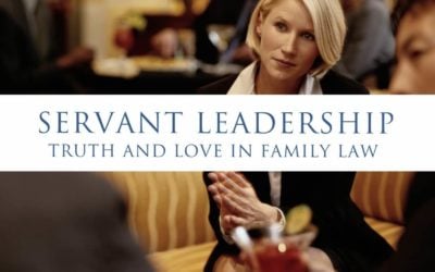 Importance Of Servant Leadership In Family Law